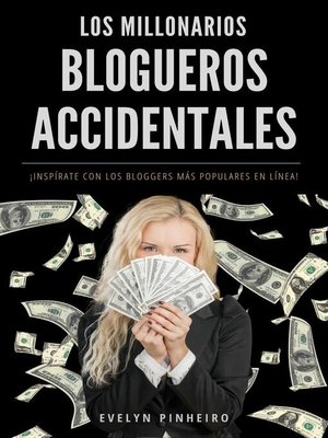 cover image of Los millonarios blogueros accidentales
